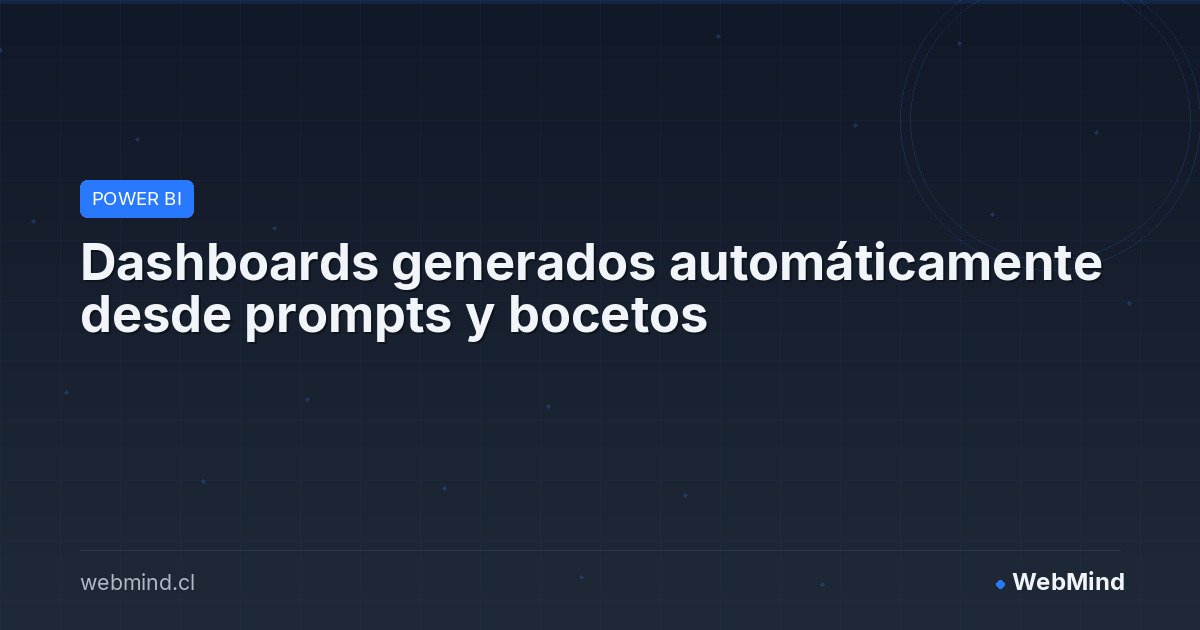 Dashboards generados automáticamente desde prompts y bocetos